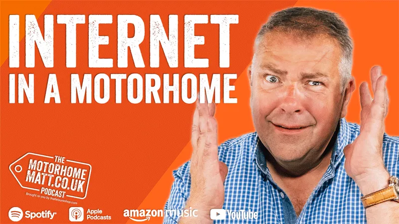 Motorhome Matt Podcast Internet In Motorhomes